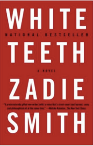 via Amazon: http://www.amazon.com/White-Teeth-Novel-Zadie-Smith/dp/0375703861/ref=sr_1_1?s=books&ie=UTF8&qid=1442716596&sr=1-1&keywords=white+teeth+zadie+smith